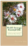 Health Stratgy:  Essential Oils book